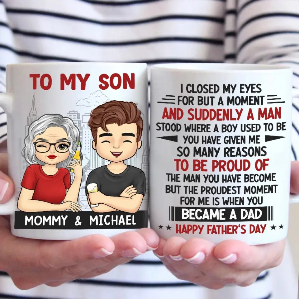 Le moment dont je suis le plus fier, c'est quand tu es devenu papa - Mug personnalisé pour la famille - Fête des pères, cadeau pour fils