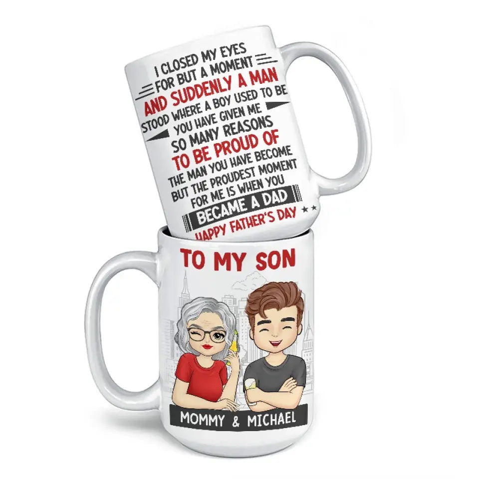 Le moment dont je suis le plus fier, c'est quand tu es devenu papa - Mug personnalisé pour la famille - Fête des pères, cadeau pour fils