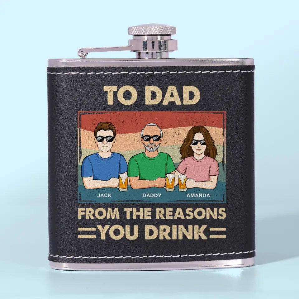 Des raisons pour lesquelles vous buvez, papa - Flasque personnalisée pour la famille - Fête des pères, cadeau pour papa, grand-père