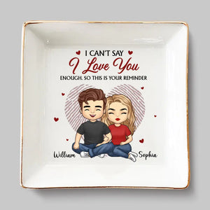 Je ne peux pas dire que je t'aime assez - Plat à bijoux personnalisé pour couple - Cadeau pour mari et femme, anniversaire