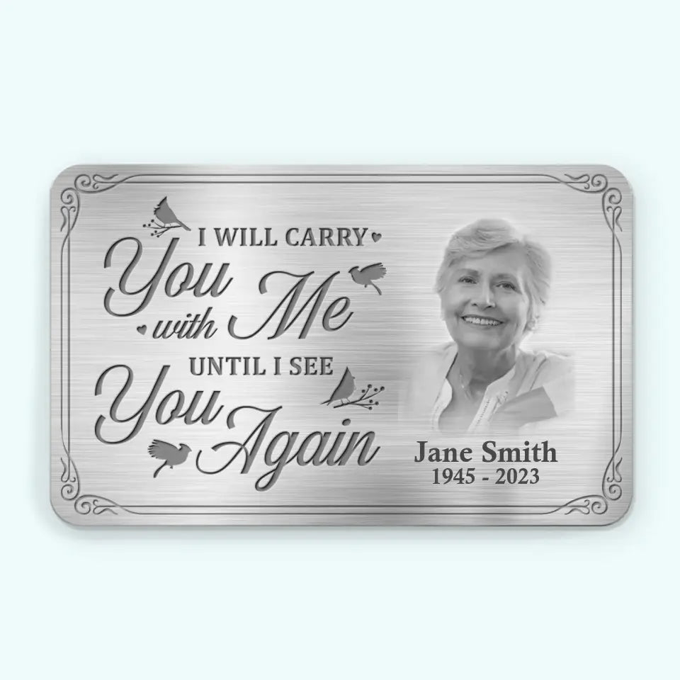 Photo personnalisée Je suis toujours avec toi AMZ - Carte portefeuille personnalisée en aluminium commémorative - Nouveauté, cadeau de condoléances pour les membres de la famille