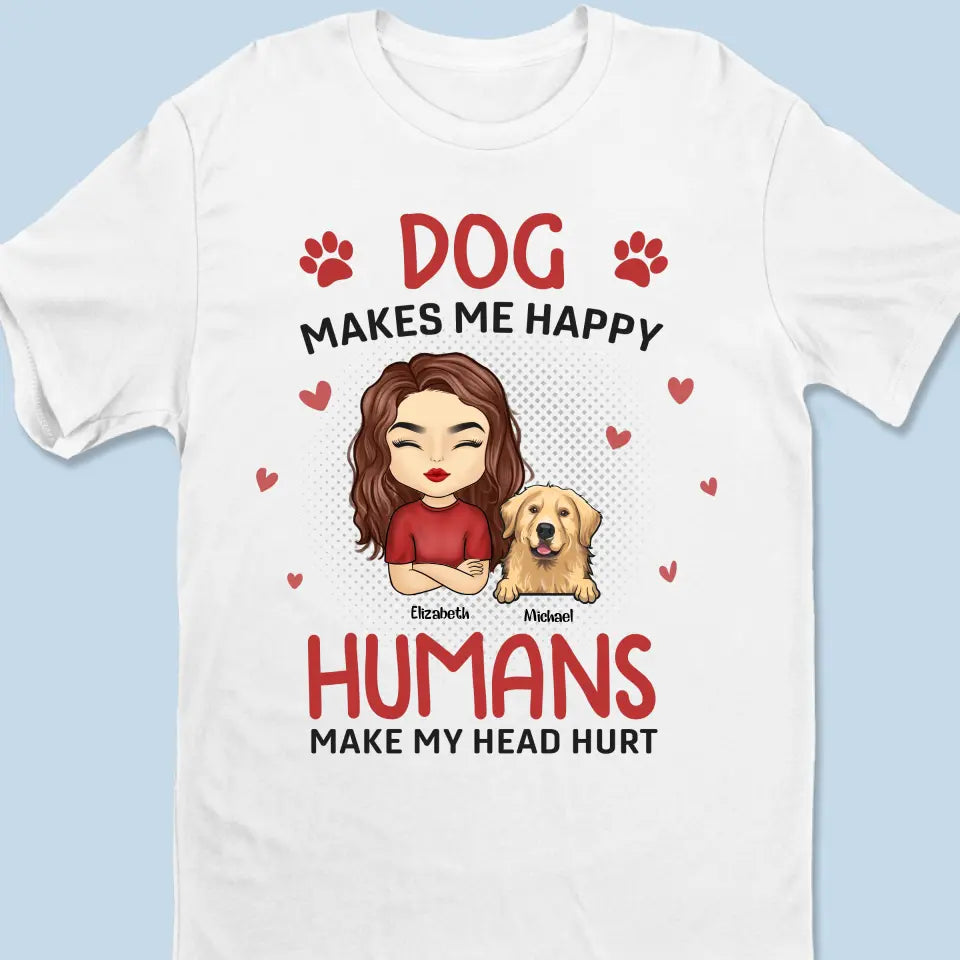 Les chiens me rendent heureux - T-shirt, sweat à capuche et sweat-shirt unisexe personnalisé pour chien - Cadeau pour les propriétaires et les amoureux des animaux