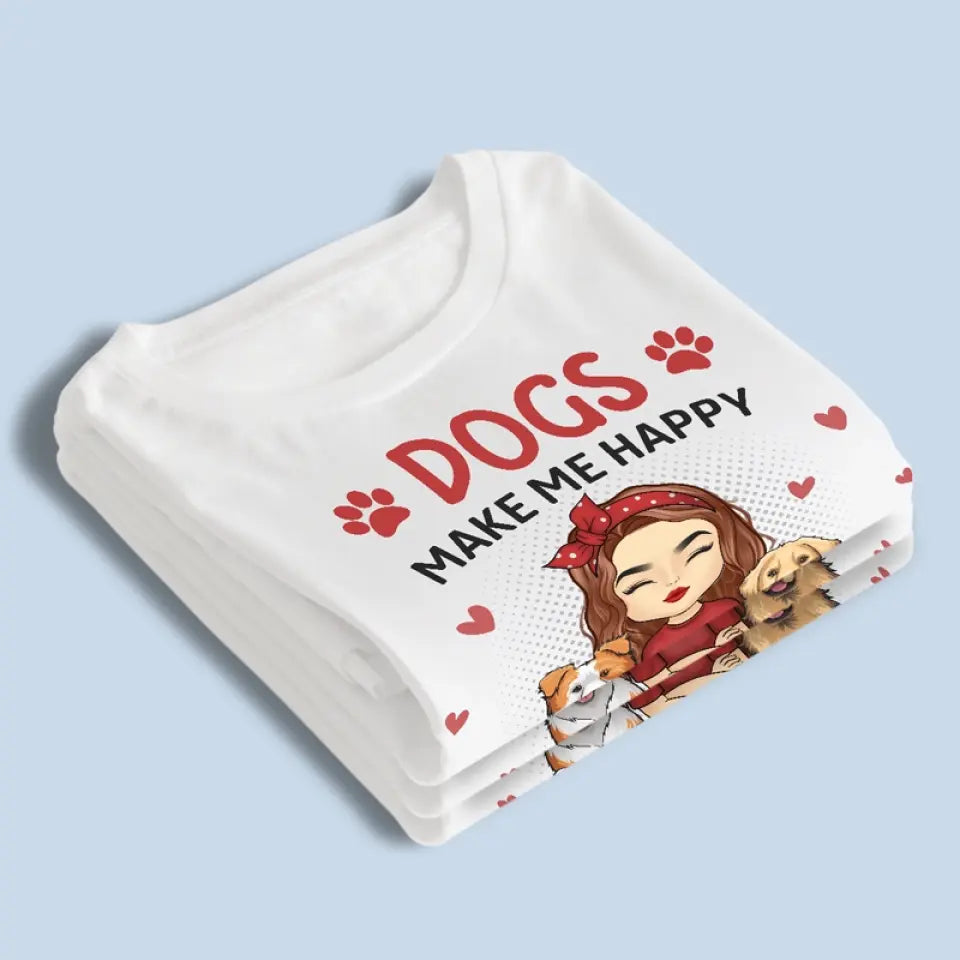 Les chiens me rendent heureux - T-shirt, sweat à capuche et sweat-shirt unisexe personnalisé pour chien - Cadeau pour les propriétaires et les amoureux des animaux