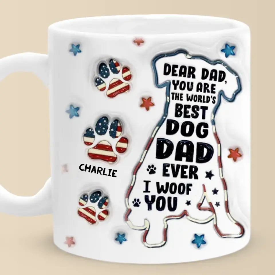 Tu es le meilleur papa de chien au monde - Mug personnalisé avec effet gonflé 3D - Fête des pères, cadeau pour les propriétaires d'animaux et les amoureux des animaux