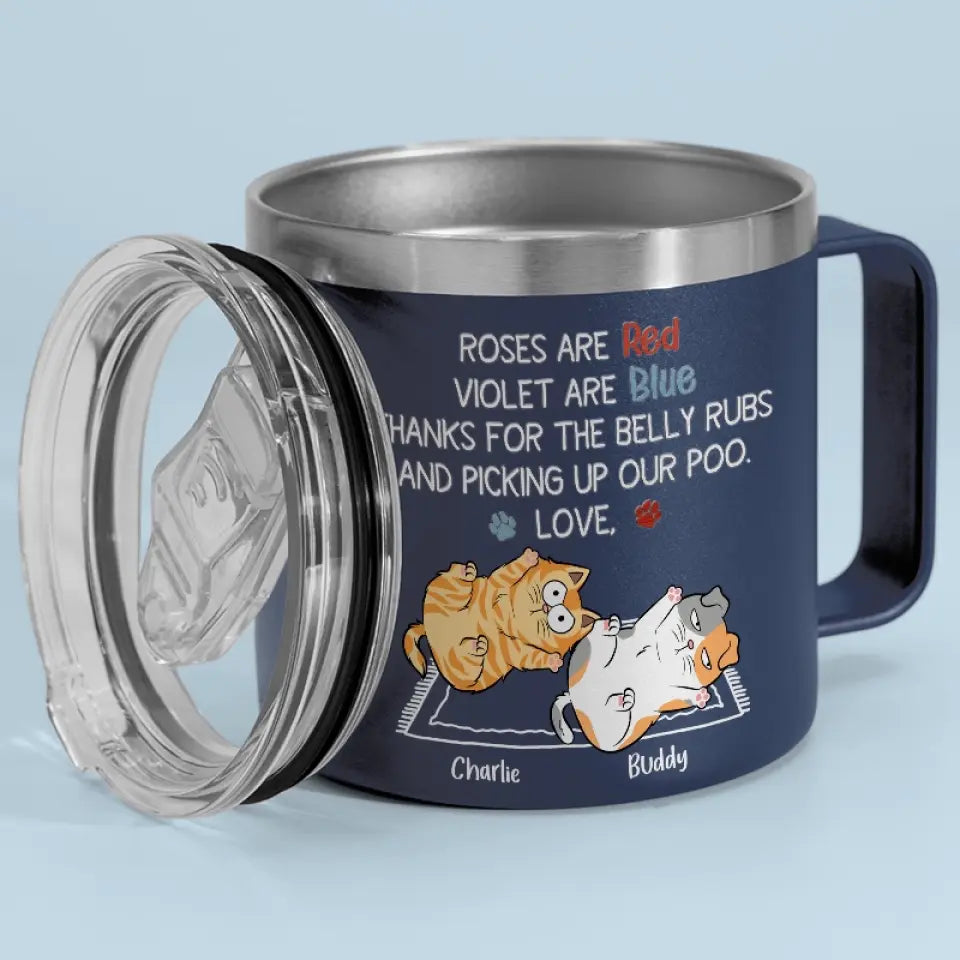 Thanks For The Belly Rubs And Scooping Up My Poo - Cat Personalized Custom 14oz Stainless Steel Tumbler With Handle - Gift For Pet Owners, Pet Lovers