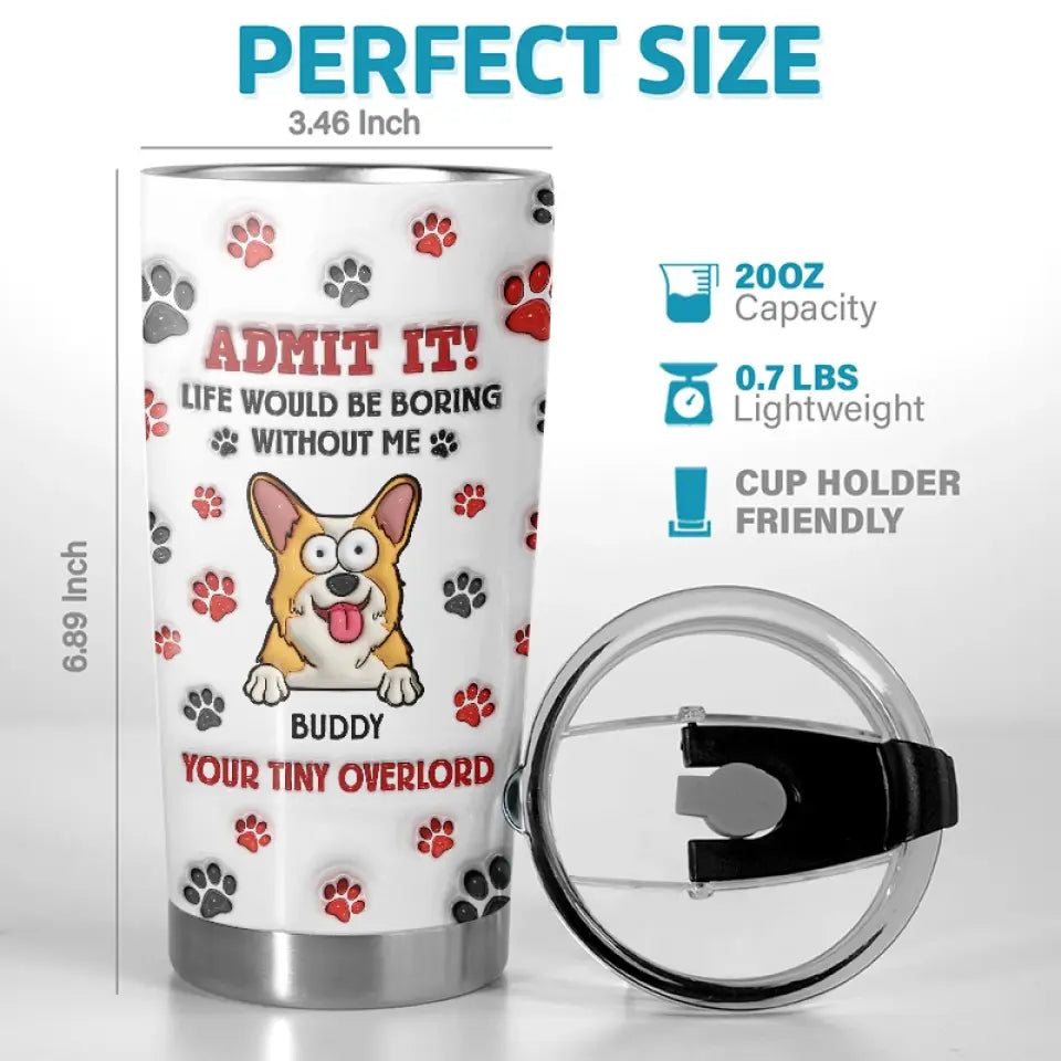 Les animaux de compagnie rendent la vie plus belle – Gobelet personnalisé avec effet gonflable 3D imprimé pour chien et chat – Cadeau pour propriétaires et amoureux des animaux