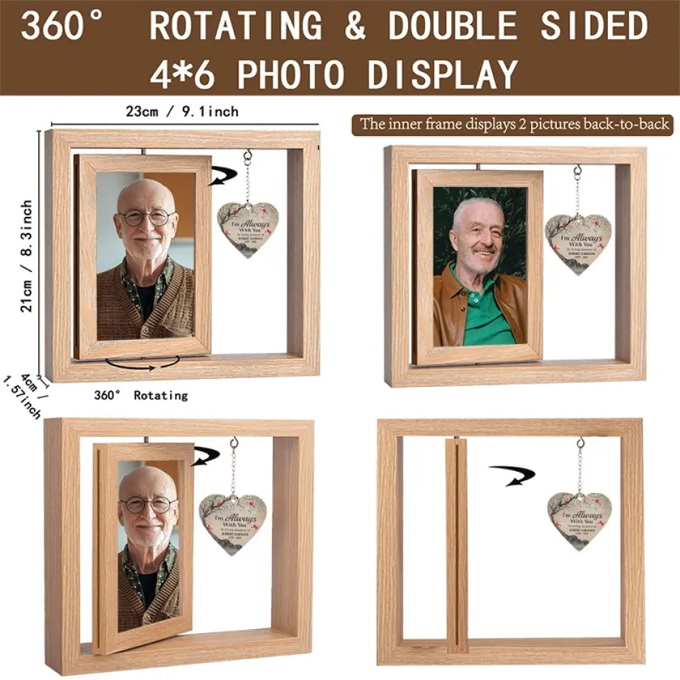 Je suis toujours avec toi - Cadre photo rotatif personnalisé en bois - Cadeau de condoléances pour les membres de la famille