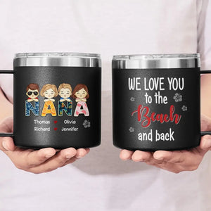 Nous t'aimons jusqu'à la plage et retour - Gobelet personnalisé en acier inoxydable de 14 oz avec poignée - Cadeau pour maman, grand-mère