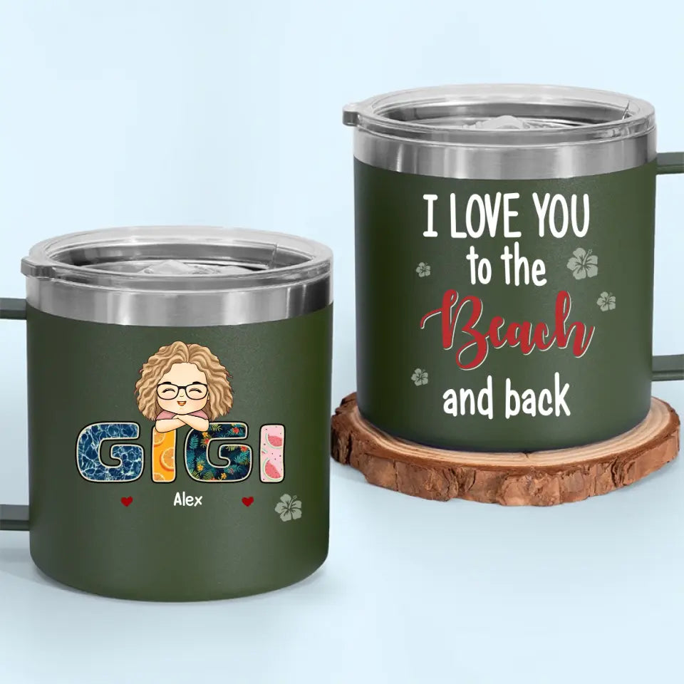 Nous t'aimons jusqu'à la plage et retour - Gobelet personnalisé en acier inoxydable de 14 oz avec poignée - Cadeau pour maman, grand-mère