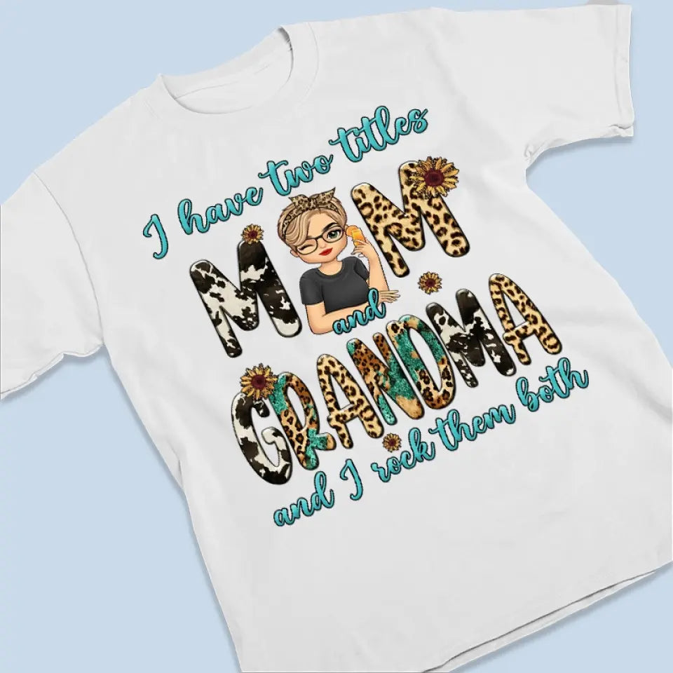 J'ai deux titres et je les porte tous les deux - T-shirt, sweat à capuche, sweat-shirt unisexe personnalisé pour la famille - Cadeau pour maman, grand-mère