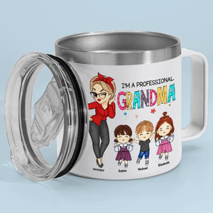 Je ne suis pas à la retraite, je suis une grand-mère professionnelle - Gobelet personnalisé en acier inoxydable de 14 oz avec poignée - Cadeau pour maman, grand-mère