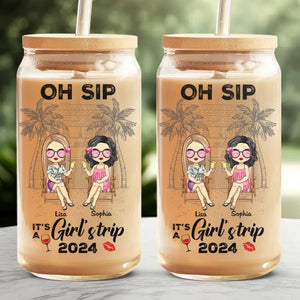 Oh Sip It's A Girl's Trip - Tasse en verre personnalisée Bestie, tasse à café glacé - Cadeau de vacances d'été pour meilleures amies, BFF, sœurs