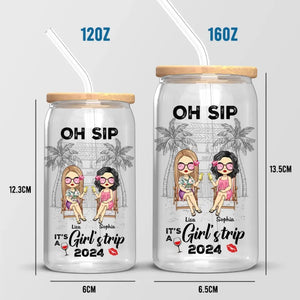 Oh Sip It's A Girl's Trip - Tasse en verre personnalisée Bestie, tasse à café glacé - Cadeau de vacances d'été pour meilleures amies, BFF, sœurs