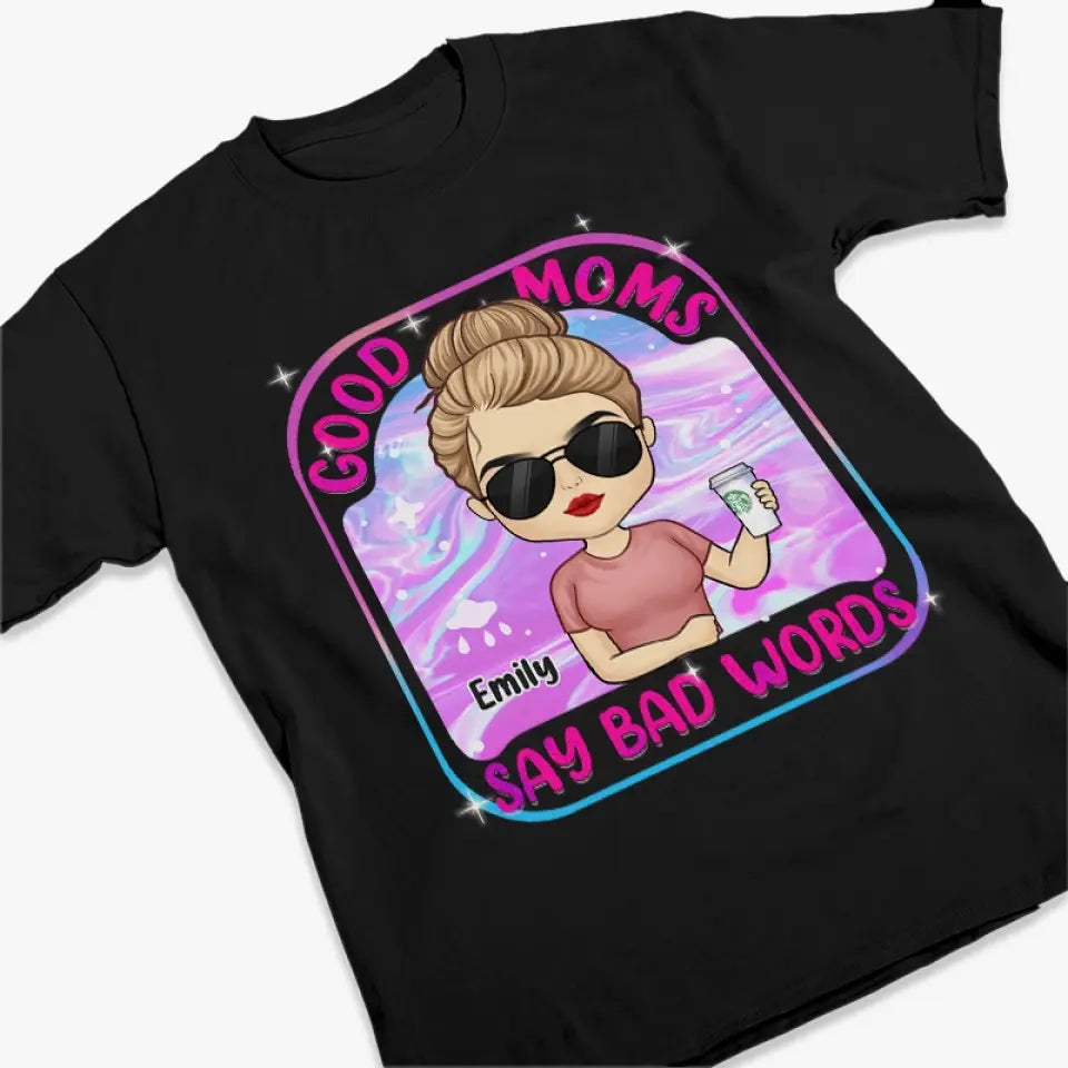 Je suis une bonne maman, mais je jure beaucoup - T-shirt unisexe personnalisé pour la famille, sweat à capuche, sweat-shirt - Cadeau pour maman