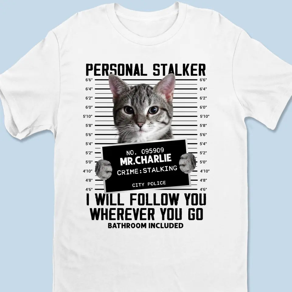 T-shirt, sweat à capuche et sweat-shirt unisexe personnalisé avec photo « Je te suivrai » pour chien et chat – Cadeau pour les propriétaires et les amoureux des animaux