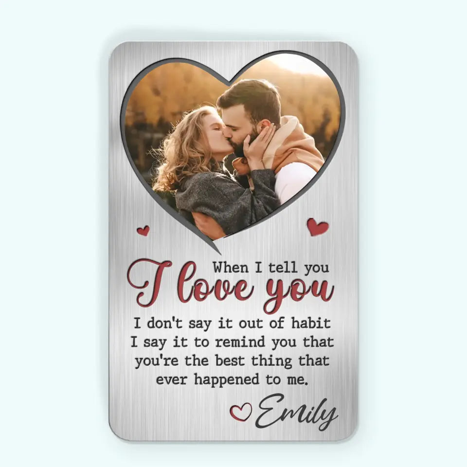 Photo personnalisée « Quand je te dis que je t'aime » - Carte portefeuille en aluminium personnalisée pour couple - Cadeau pour mari et femme, anniversaire