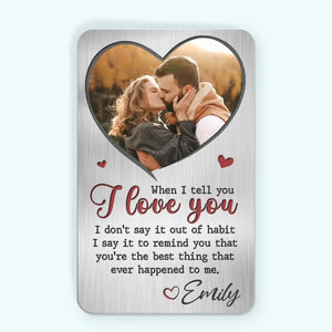 Photo personnalisée « Quand je te dis que je t'aime » - Carte portefeuille en aluminium personnalisée pour couple - Cadeau pour mari et femme, anniversaire