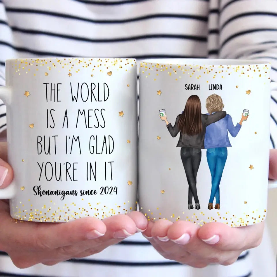 Le monde est un désastre, mais je suis content que tu en fasses partie - Mug personnalisé Bestie - Cadeau pour les meilleures amies, BFF, sœurs