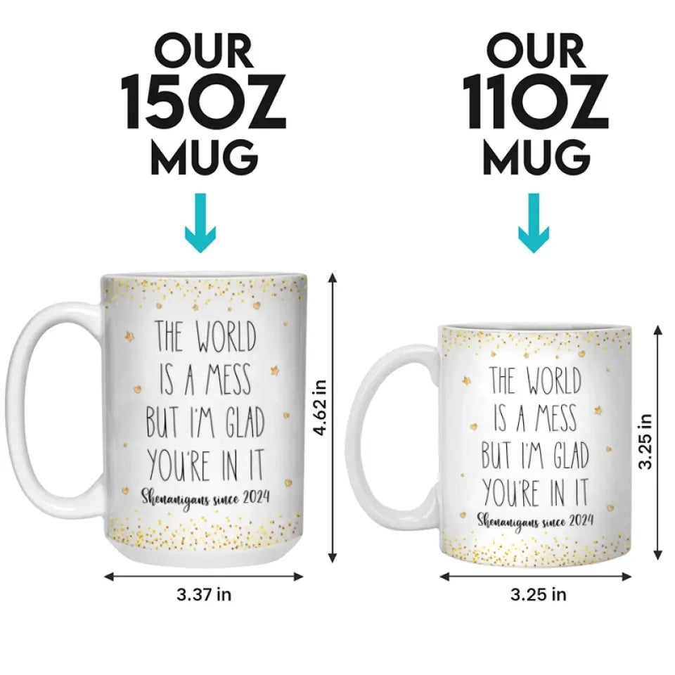 Le monde est un désastre, mais je suis content que tu en fasses partie - Mug personnalisé Bestie - Cadeau pour les meilleures amies, BFF, sœurs