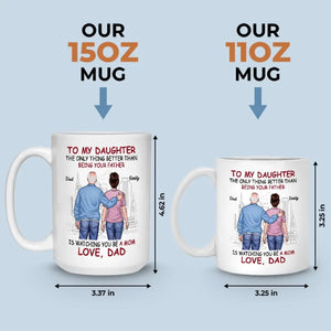 La seule chose meilleure que d'être ton père est de te regarder être une maman - Tasse personnalisée familiale - Cadeau pour fille, petite-fille