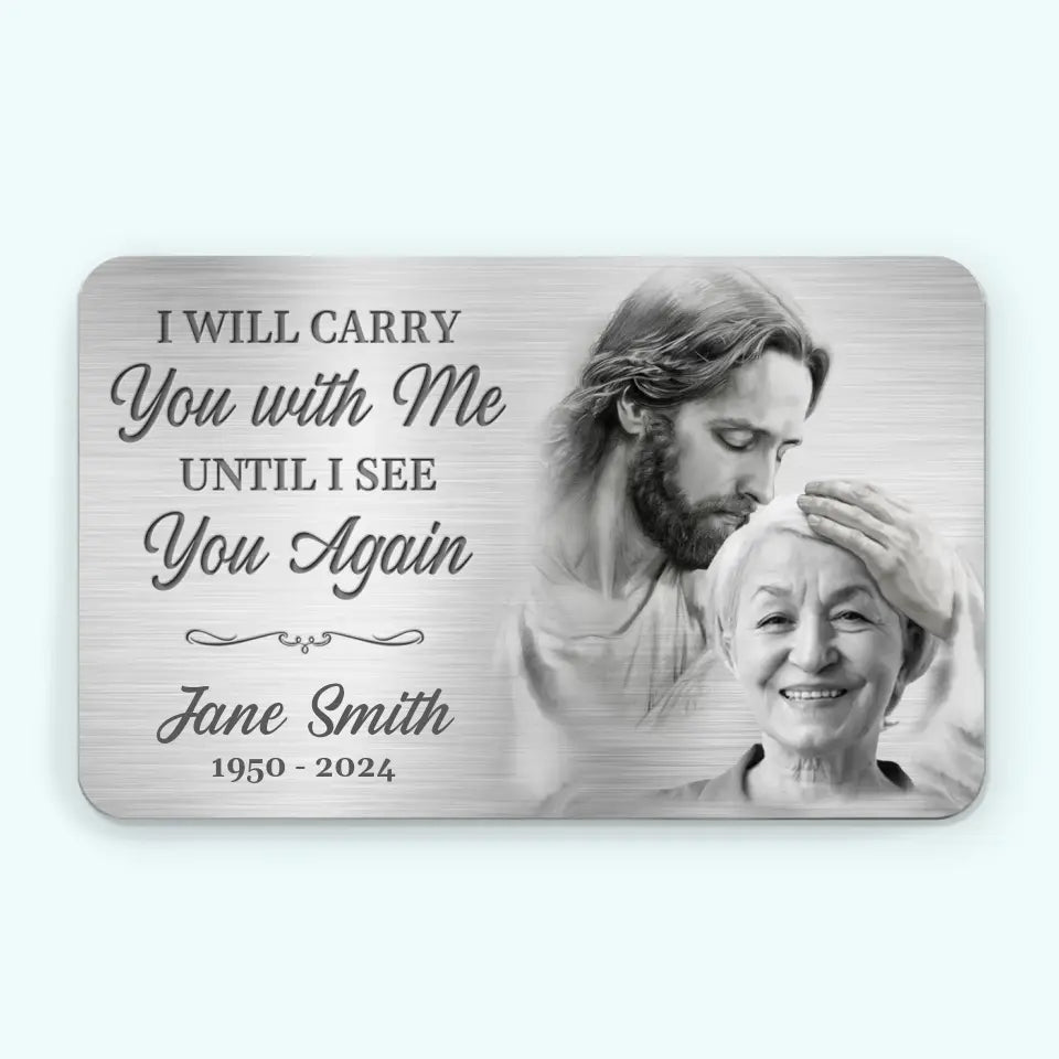 Photo personnalisée dans mon cœur, tu es toujours à mes côtés - Carte portefeuille personnalisée en aluminium commémorative - Cadeau de condoléances pour les membres de la famille