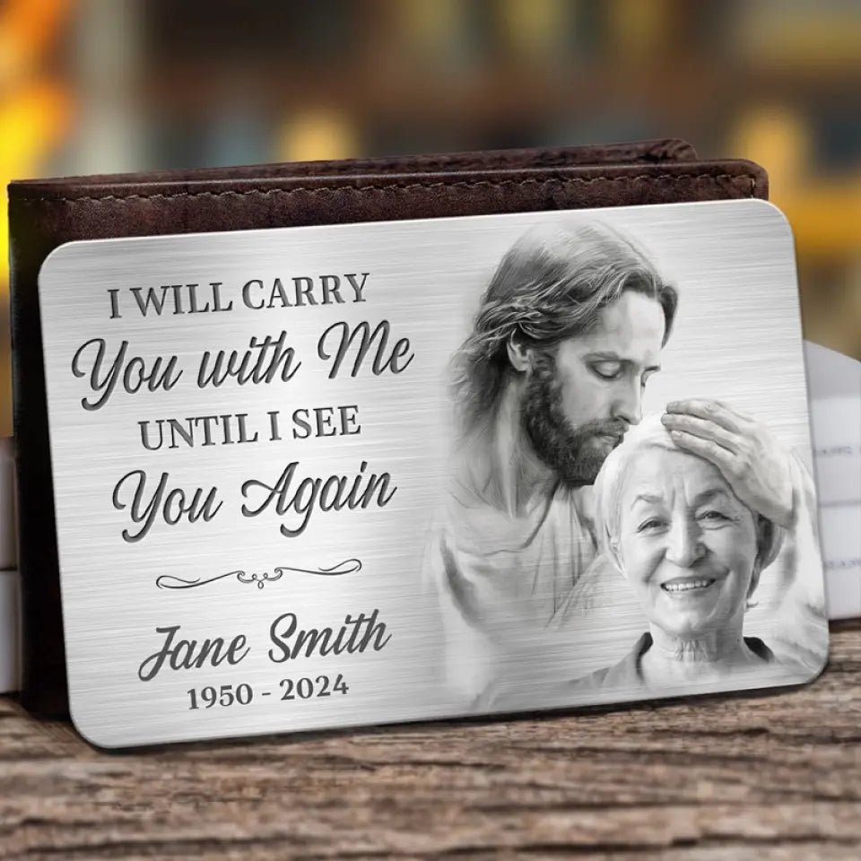 Photo personnalisée dans mon cœur, tu es toujours à mes côtés - Carte portefeuille personnalisée en aluminium commémorative - Cadeau de condoléances pour les membres de la famille