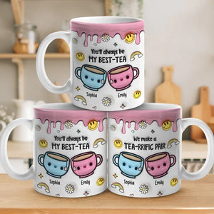 Tu seras toujours mon meilleur ami - Tea - Mug personnalisé à effet gonflé 3D imprimé - Cadeau pour meilleures amies, meilleures amies, sœurs
