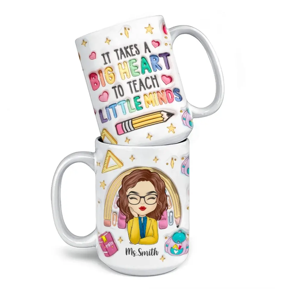 Il faut un grand cœur pour enseigner aux petits esprits - Mug personnalisé avec effet gonflé 3D - Cadeau pour enseignant
