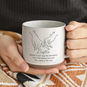Je t'accompagnerai toujours pour une promenade sous la pluie - Mug en poterie personnalisé Bestie - Cadeau pour meilleures amies, meilleures amies, sœurs