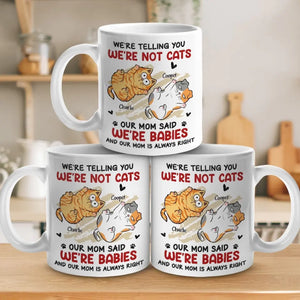 Je ne suis pas un chat, ma mère a dit que j'étais un bébé - Tasse personnalisée pour chat - Cadeau pour les propriétaires d'animaux de compagnie, les amoureux des animaux