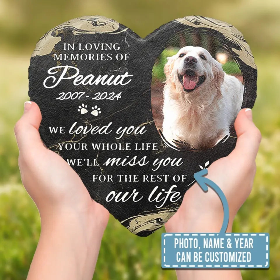 Photo personnalisée « Nous t'avons aimé toute ta vie » - Pierre commémorative personnalisée en forme de cœur - Cadeau de condoléances pour les propriétaires d'animaux et les amoureux des animaux