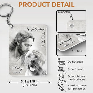 Porte-clés photo personnalisé « Bienvenue à la maison, ma chère » en acrylique personnalisé – Cadeau de condoléances pour les membres de la famille, les propriétaires d'animaux et les amoureux des animaux.
