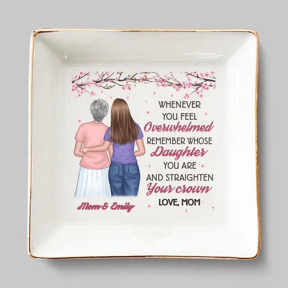 Souvenez-vous de la fille de qui vous êtes et redressez votre couronne - Plat à bijoux personnalisé pour la famille - Cadeau pour fille, petite-fille