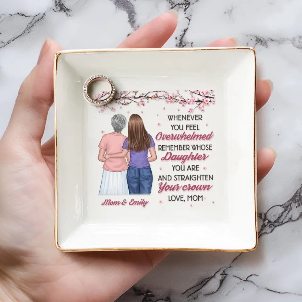 Souvenez-vous de la fille de qui vous êtes et redressez votre couronne - Plat à bijoux personnalisé pour la famille - Cadeau pour fille, petite-fille
