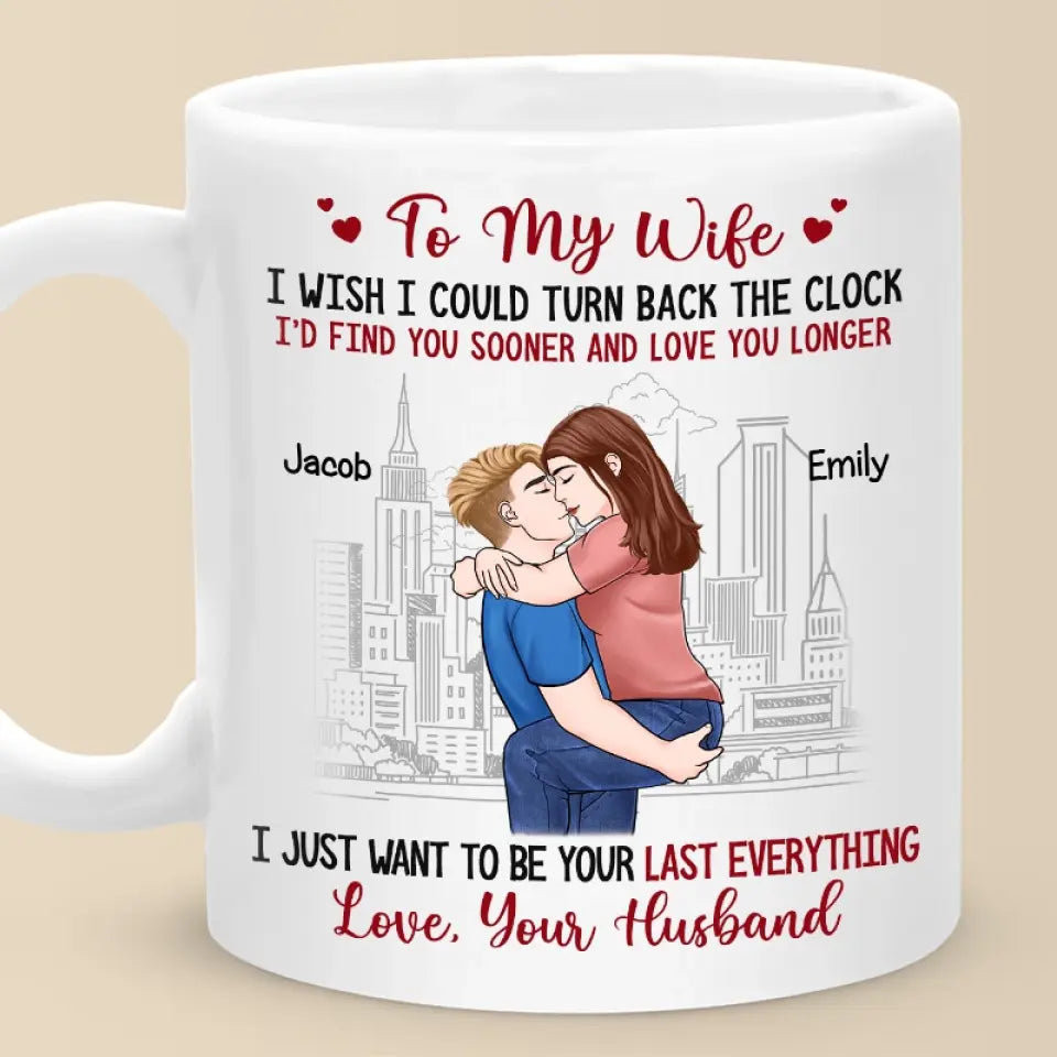 Je veux juste être ton dernier tout - Tasse personnalisée pour couple - Cadeau pour mari et femme, anniversaire