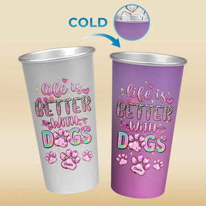 La vie est meilleure avec un chien ! Tasse personnalisée en aluminium à changement de couleur. Cadeau pour les propriétaires et les amoureux des animaux.