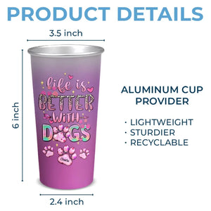 La vie est meilleure avec un chien ! Tasse personnalisée en aluminium à changement de couleur. Cadeau pour les propriétaires et les amoureux des animaux.