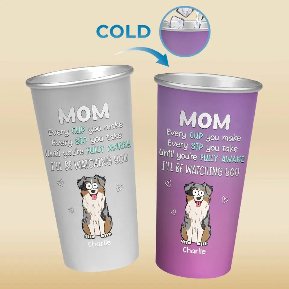 Je te surveillerai - Tasse personnalisée en aluminium changeant de couleur pour chien - Cadeau pour les propriétaires d'animaux et les amoureux des animaux