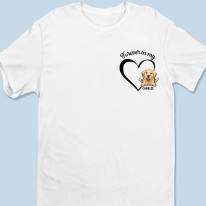 T-shirt unisexe personnalisé « Forever In My Heart » - Cadeau de condoléances pour les propriétaires et les amoureux des animaux