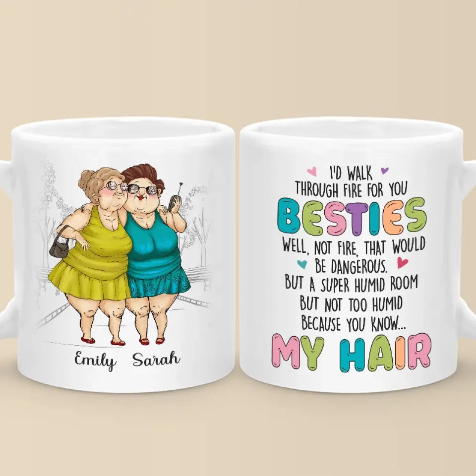 Je traverserais le feu pour toi - Mug personnalisé Bestie - Cadeau pour meilleures amies, BFF, sœurs