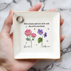 Nous serons amis jusqu'à ce que nous soyons vieux et séniles - Plat à bijoux personnalisé Bestie - Cadeau pour meilleures amies, BFF, sœurs