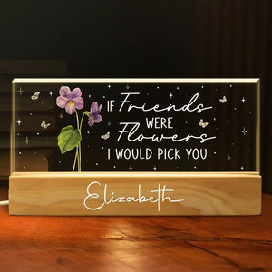 Une amie est une fleur qui ne se fane jamais - Veilleuse LED 3D personnalisée en acrylique avec lettres - Cadeau pour meilleures amies, meilleures amies, sœurs
