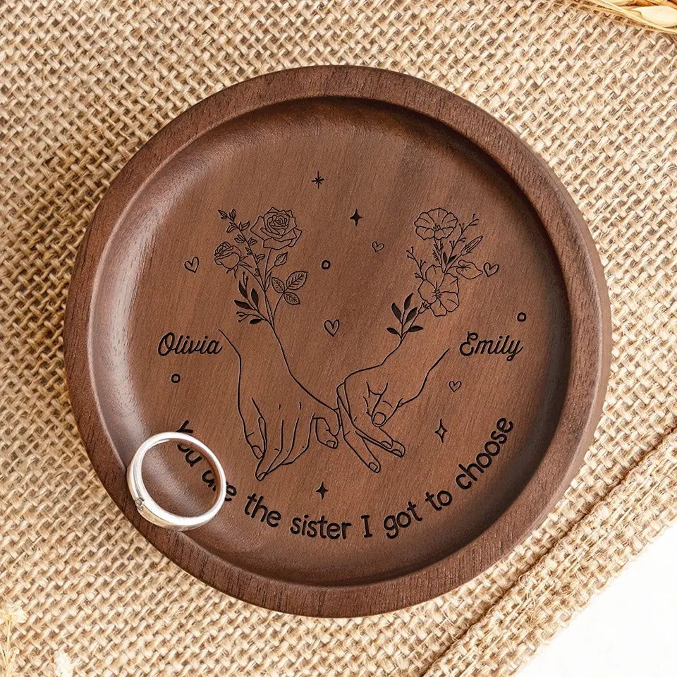 Tu es la sœur que j'ai choisie - Plat à bijoux en bois personnalisé Bestie - Cadeau pour meilleures amies, BFF, sœurs