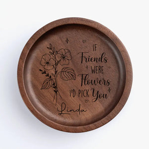 Une meilleure amie est comme une fleur délicate - Plat à bijoux en bois personnalisé Bestie - Cadeau pour meilleures amies, meilleures amies, sœurs