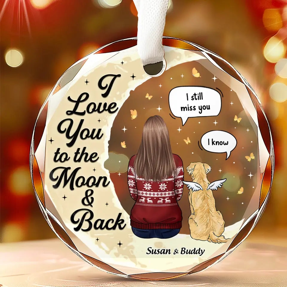 Je t'aime jusqu'à la lune et retour - Ornement en verre personnalisé commémoratif - Cadeau de Noël, cadeau de condoléances pour les propriétaires d'animaux de compagnie, les amoureux des animaux