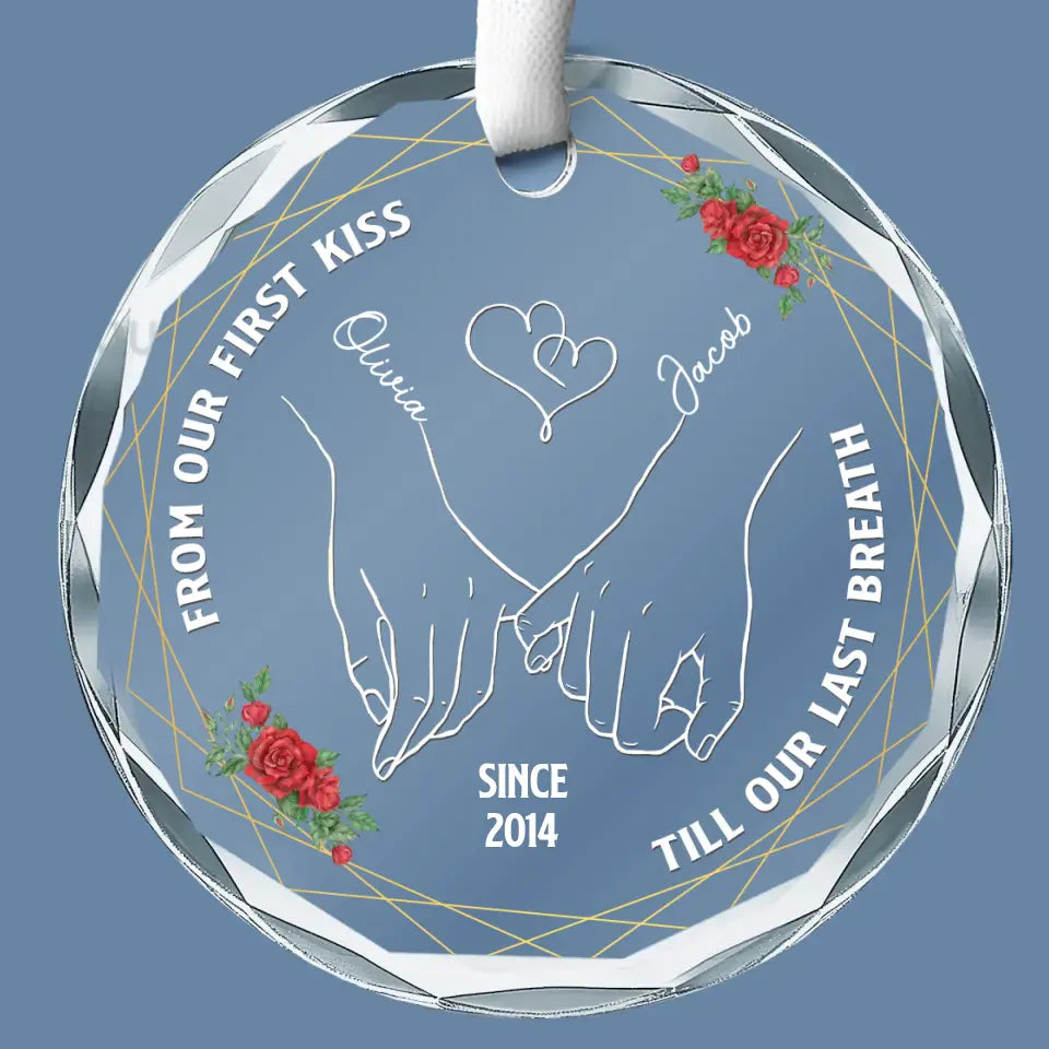 De notre premier baiser jusqu'à notre dernier souffle - Ornement en verre personnalisé pour couple - Cadeau pour mari et femme, anniversaire