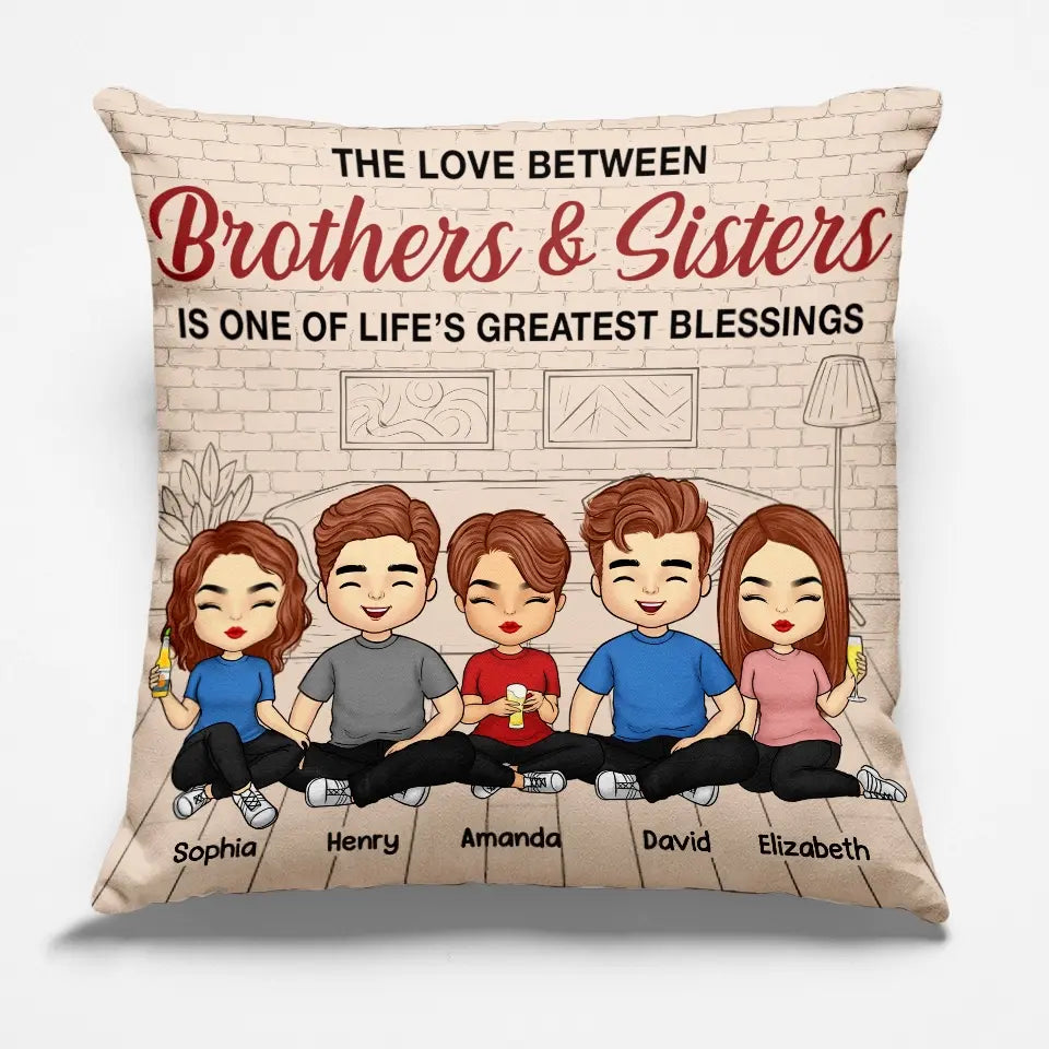 Frères et sœurs, l'une des plus grandes bénédictions de la vie - Coussin personnalisé pour la famille - Cadeau pour les membres de la famille