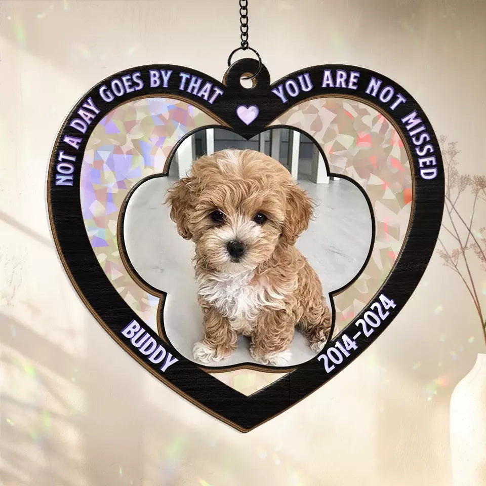 Photo personnalisée : pas un jour ne passe sans que vous ne nous manquiez ! Attrape-soleil personnalisé à suspendre à une fenêtre ! Cadeau de condoléances pour les propriétaires et les amoureux des animaux.