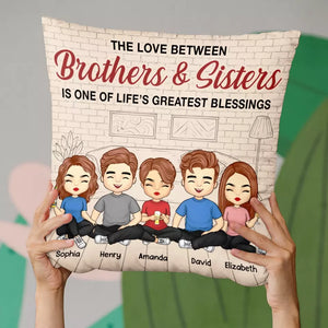 Frères et sœurs, l'une des plus grandes bénédictions de la vie - Coussin personnalisé pour la famille - Cadeau pour les membres de la famille