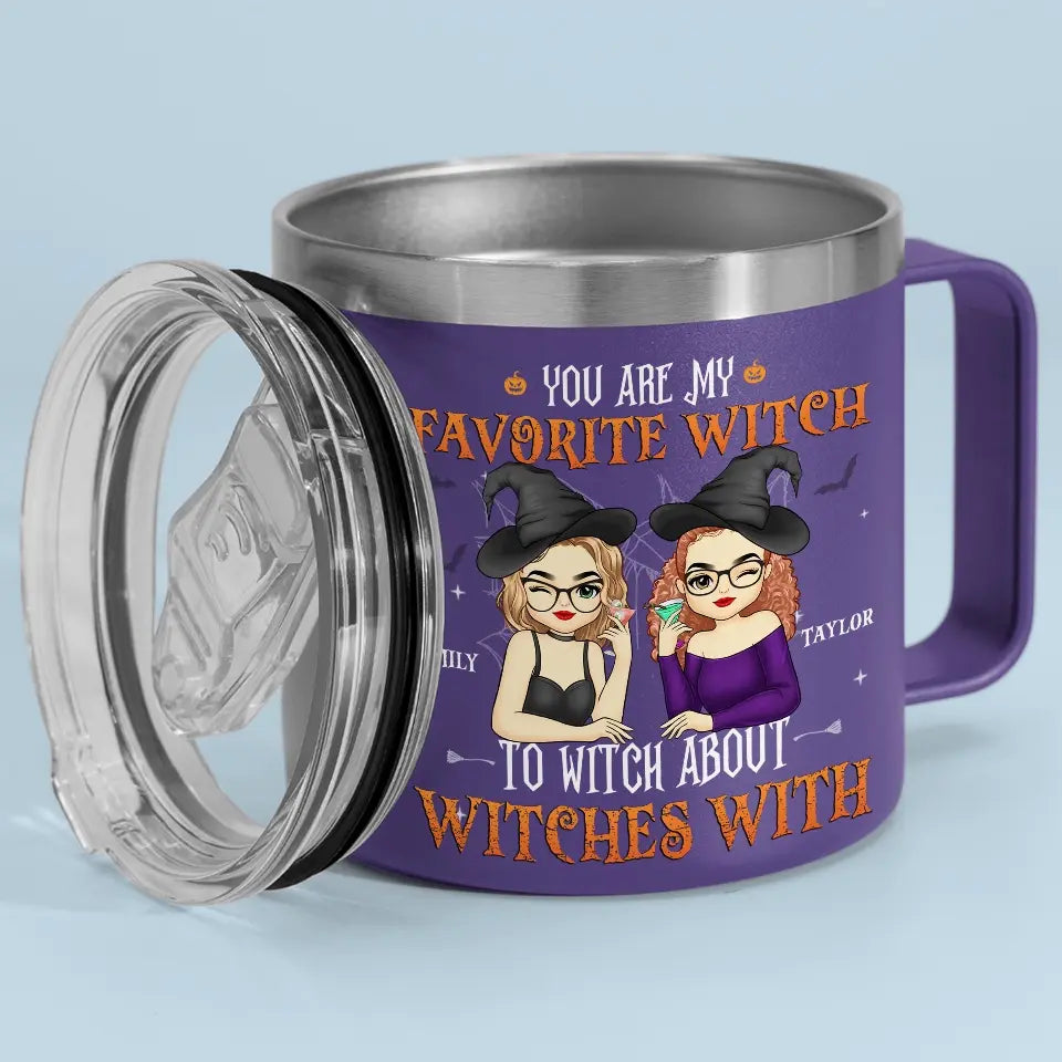 Tu es ma sorcière préférée - Gobelet personnalisé en acier inoxydable de 14 oz avec poignée - Cadeau d'Halloween pour meilleures amies, meilleures amies, sœurs